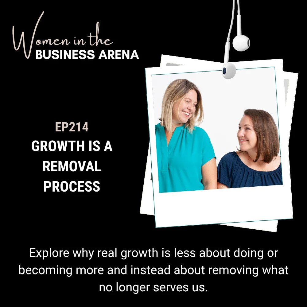 Growth Photo of women in the business arena archived episode Growth is a Removal Process with a photo of Laura and Sonya and headphones