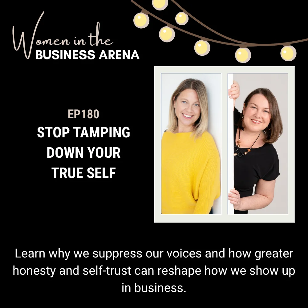 Stop tamping Photo of archived podcast episode Stop Tamping Down your True Self in Women in the Business Arena podcast featuring Laura and Sonya
